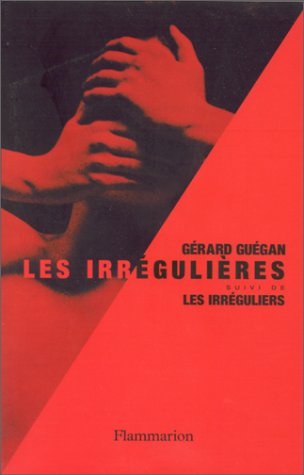 Les irréguliers. Les irrégulières