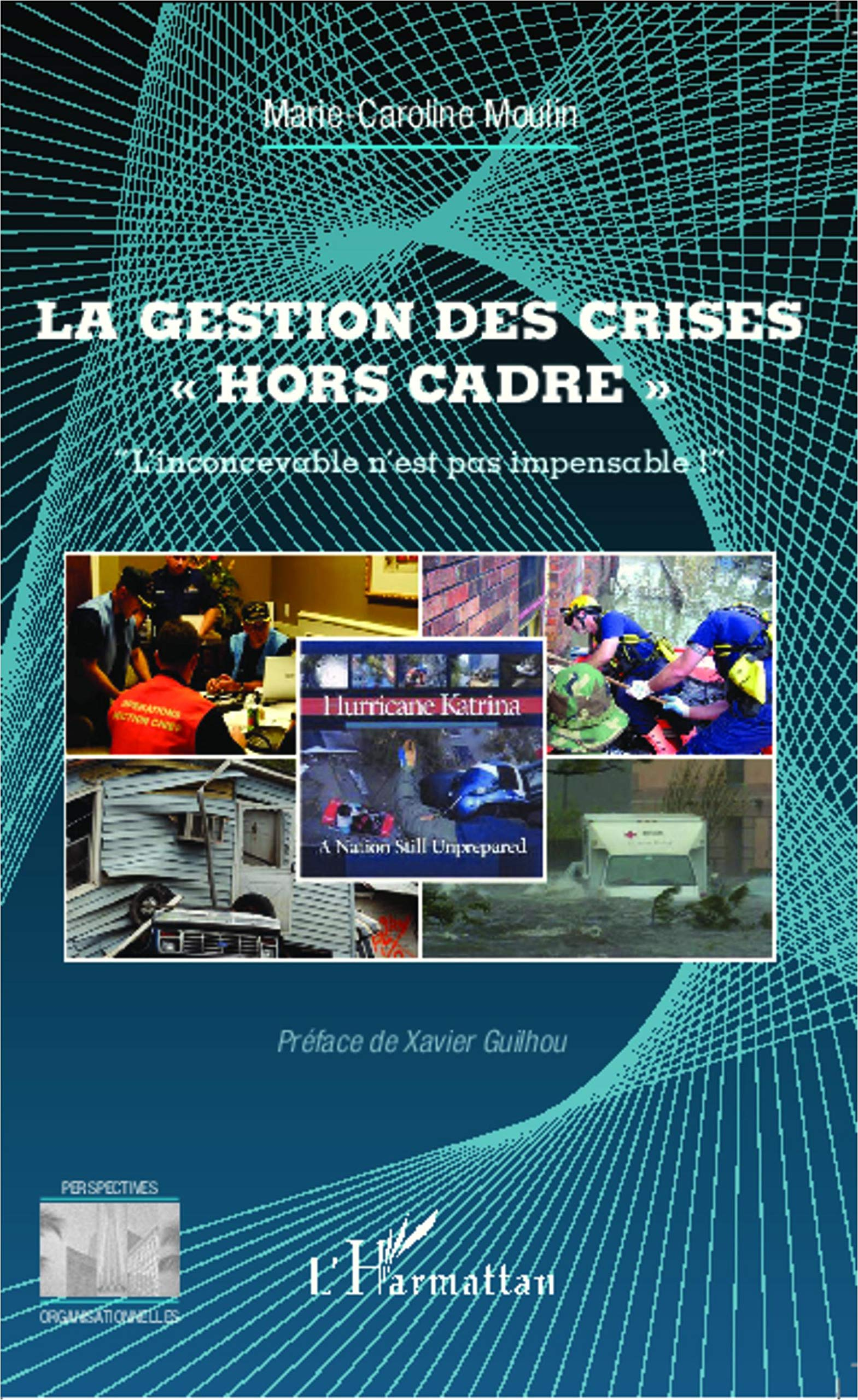 La gestion des crises hors cadre : l'inconcevable n'est pas pensable !
