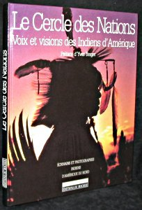Le cercle des nations : voix et visions des Indiens d'Amérique