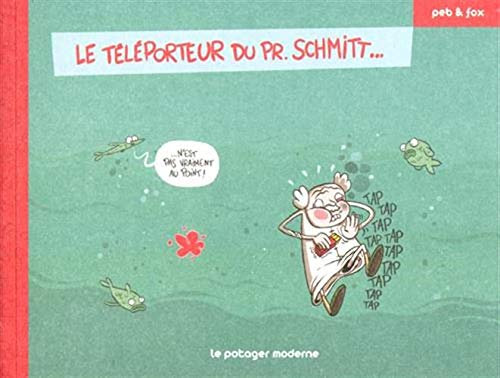 Le téléporteur du Pr Schmitt... n'est pas vraiment au point !