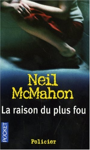 La raison du plus fou