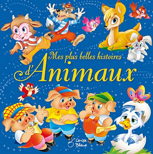 Mes plus belles histoires d'animaux