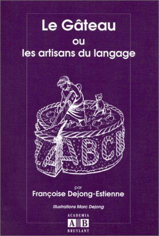 Le gâteau ou les artisans du langage
