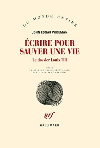 Ecrire pour sauver une vie : le dossier Louis Till : récit