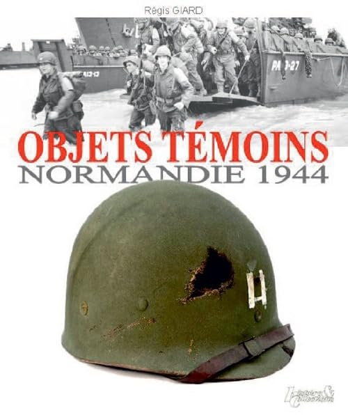 Objets témoins : Normandie 1944