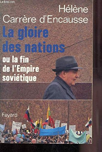 la gloire des nations ou la fin de l'empire soviétique