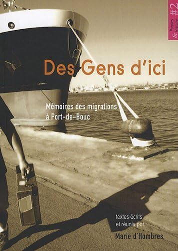 Des gens d'ici : mémoires des migrations à Port-de-Bouc