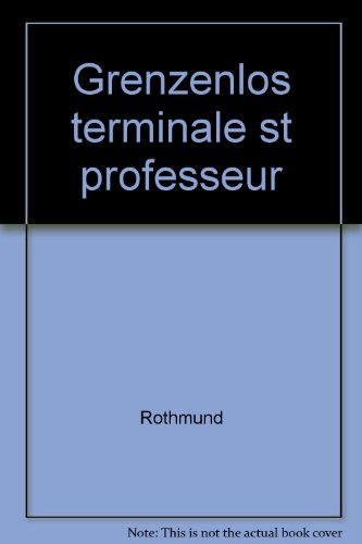 Grenzenlos, allemand terminale sections technologiques et option S : fichier du professeur