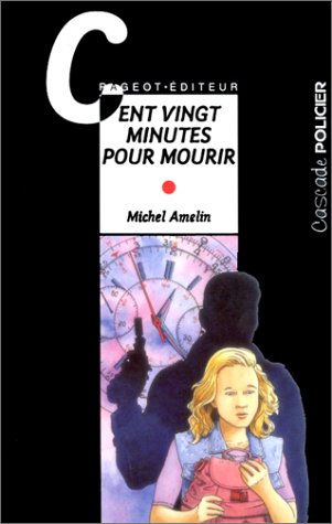 Cent vingt minutes pour mourir