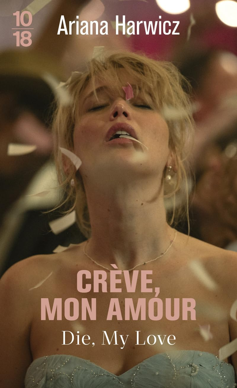 Crève, mon amour. Die, my love