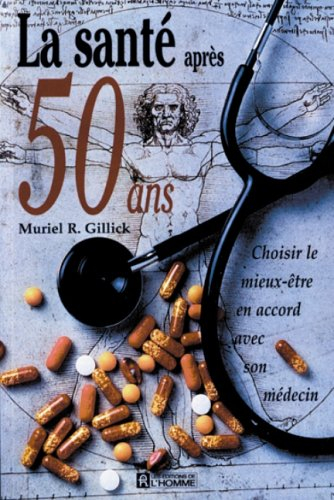 la santé après 50 ans : choisir le mieux-être en accord avec son médecin