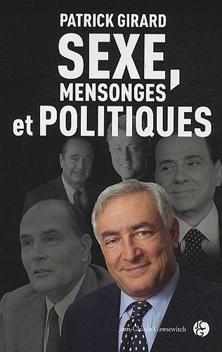 Sexe, mensonges et politiques