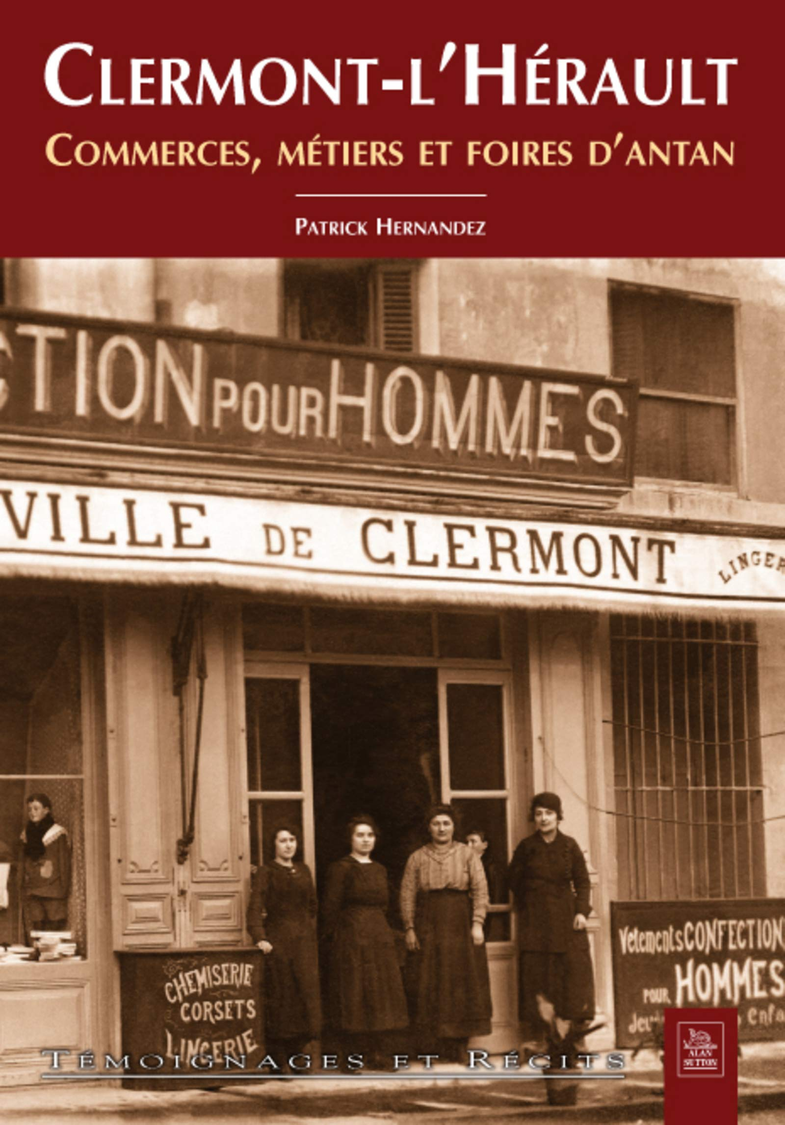 Clermont-l'Hérault : commerces, métiers et foires d'antan