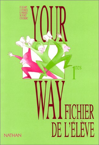 Your way : classes de 1res : fichier de l'élève