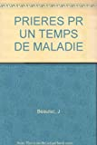 PRIERES PR UN TEMPS DE MALADIE