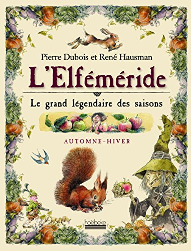 L'elféméride : le grand légendaire des saisons. Automne-hiver