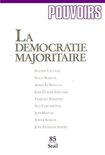 Pouvoirs, n° 85. La démocratie majoritaire