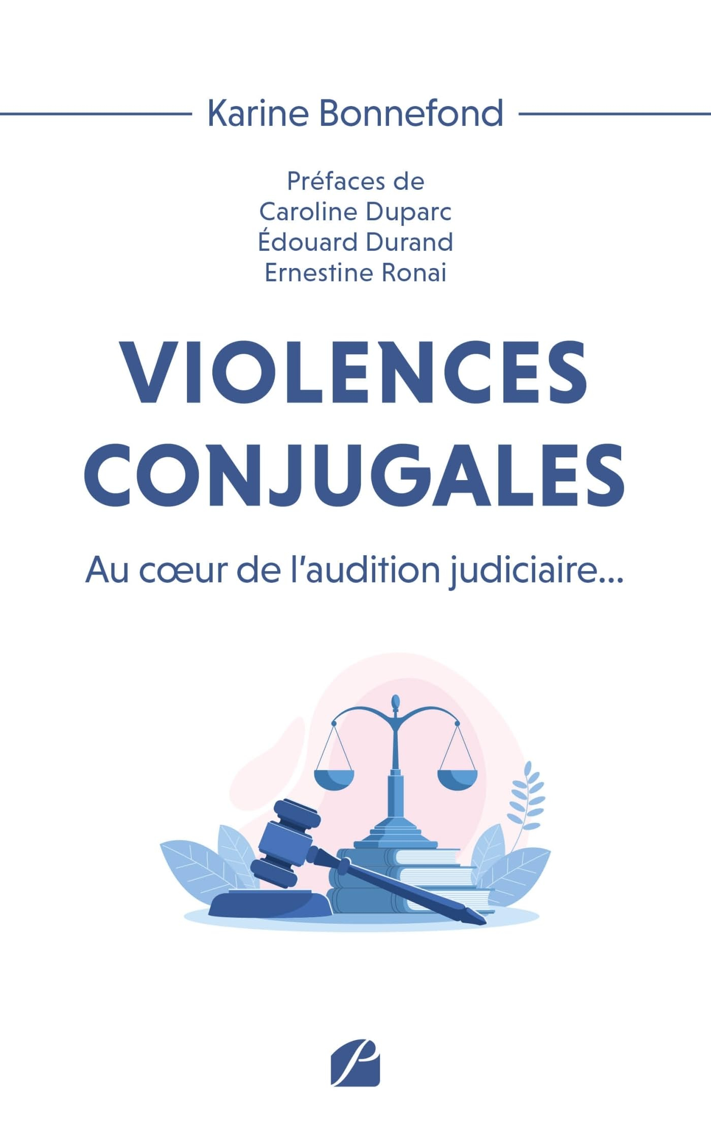 Violences conjugales : Au coeur de l'audition judiciaire...