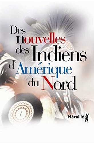 Des nouvelles des Indiens d'Amérique du Nord