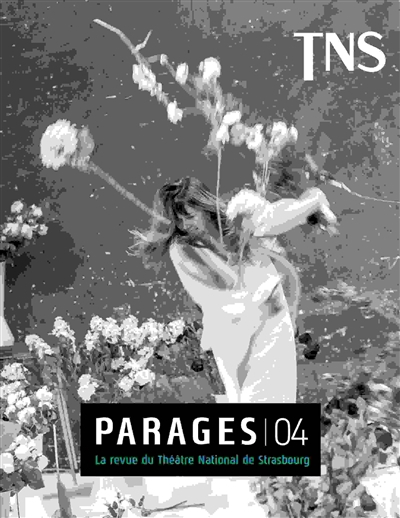 Parages : la revue du Théâtre national de Strasbourg, n° 4