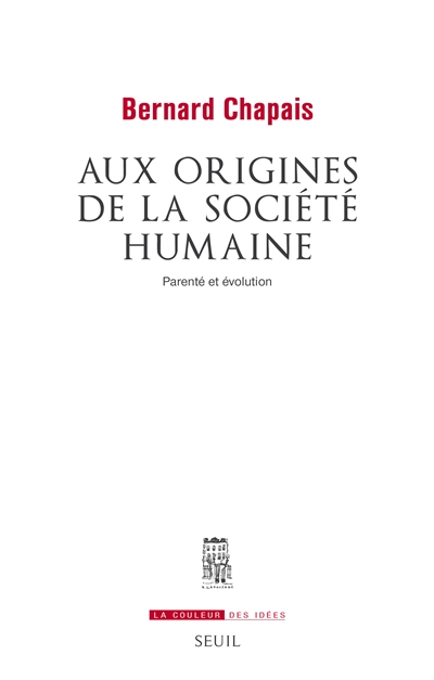 Aux origines de la société humaine : parenté et évolution