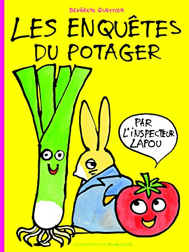 Une enquête de l'inspecteur Lapou. Les enquêtes du potager