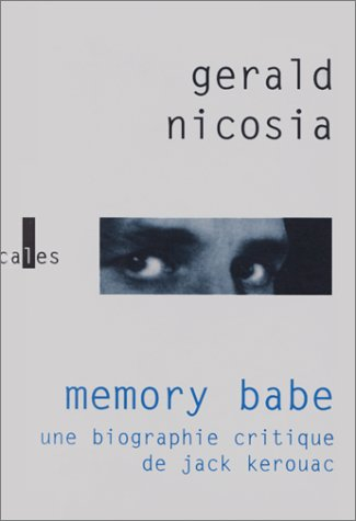 Memory Babe : une biographie critique de Jack Kerouac