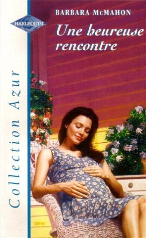 une heureuse rencontre : collection : collection azur n, 1993