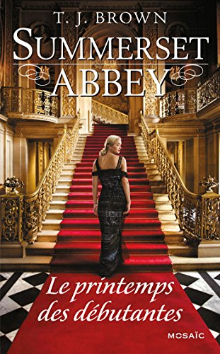 Summerset abbey. Le printemps des débutantes