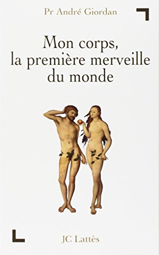 Mon corps, la première merveille du monde