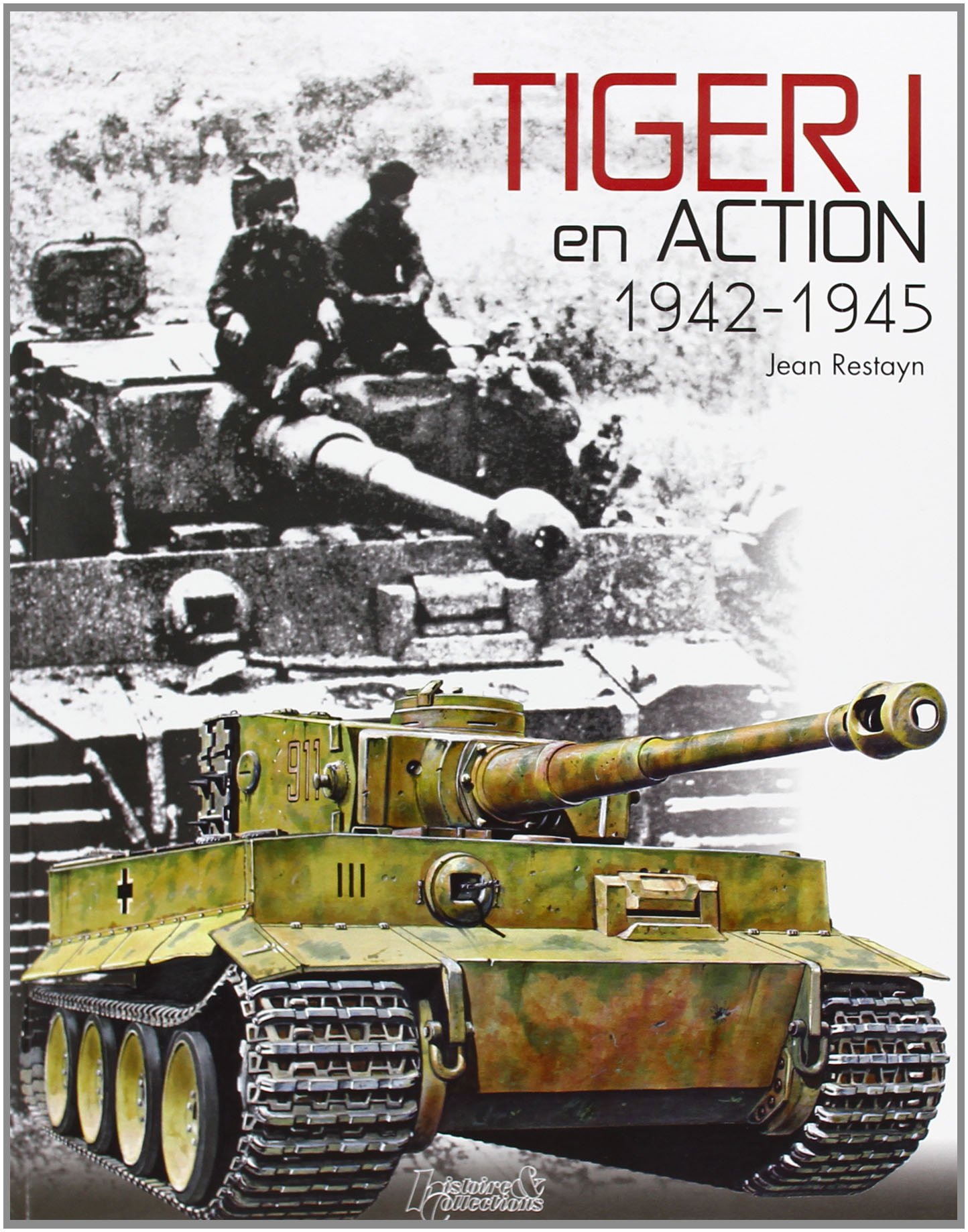 Tiger I en action, 1942-1945