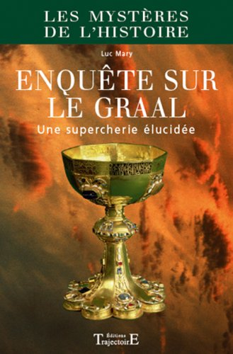 Enquête sur le Graal : une supercherie élucidée