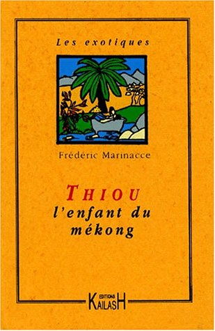 Thiou, l'enfant du Mékong