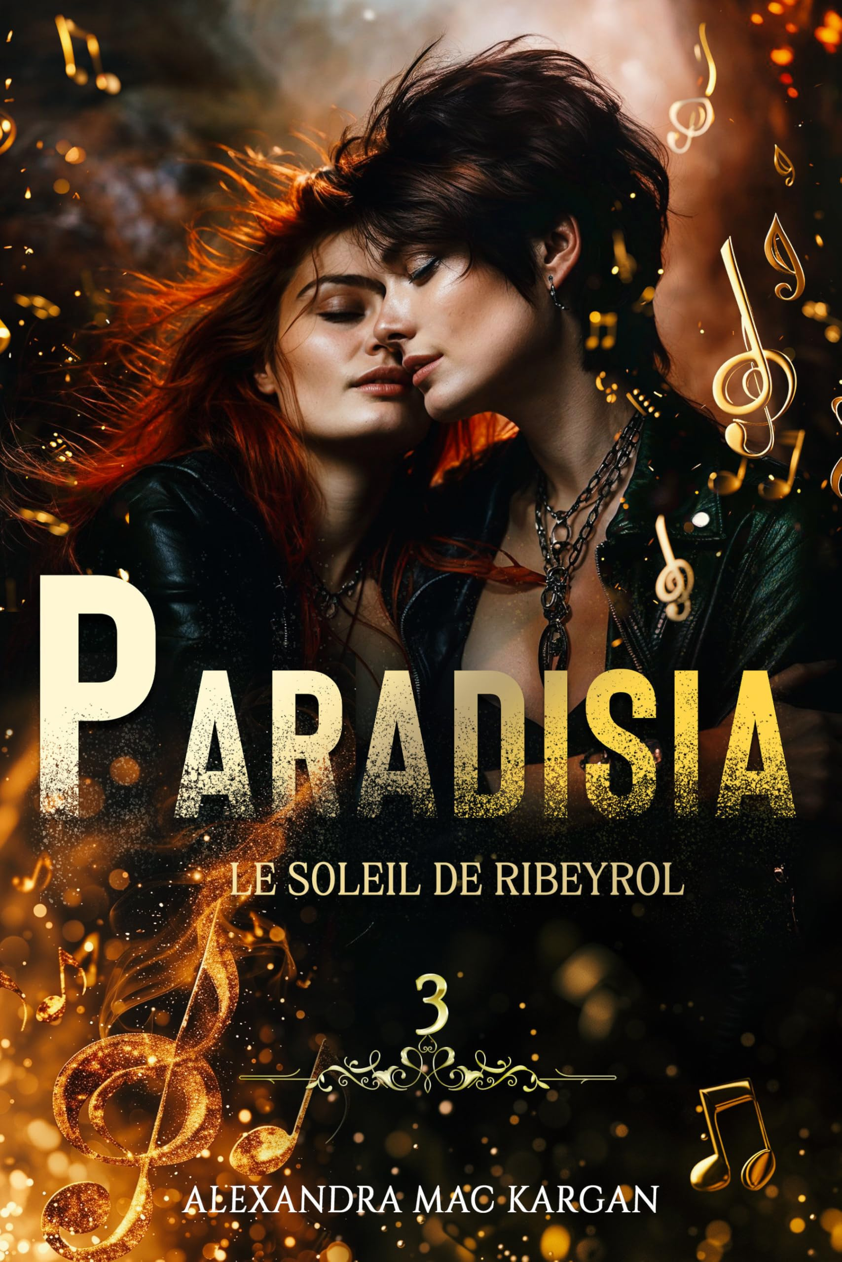 PARADISIA T3 - Le soleil de Ribeyrol - ROMAN LESBIEN - ROMANCE FANTASTIQUE