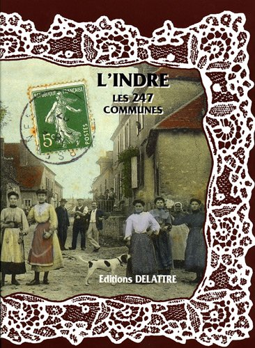 L'Indre : les 247 communes