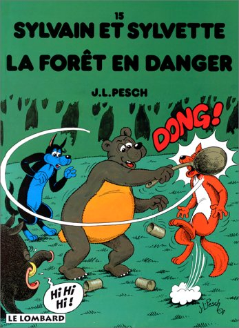 Sylvain et Sylvette. Vol. 15. La forêt en danger