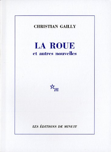 La roue : et autres nouvelles
