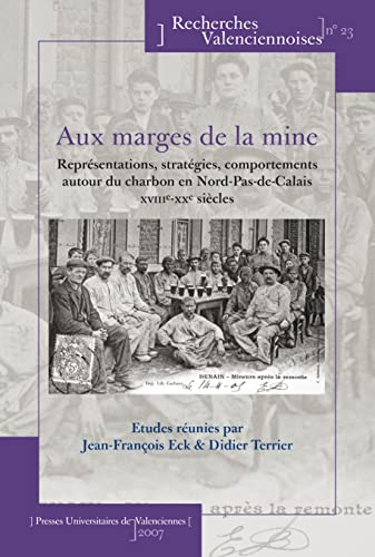 Aux marges de la mine : représentations, stratégies, comportements autour du charbon en Nord-Pas-de 