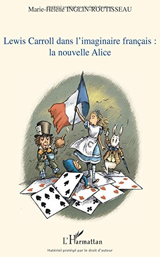 Lewis Carroll dans l'imaginaire français : la nouvelle Alice