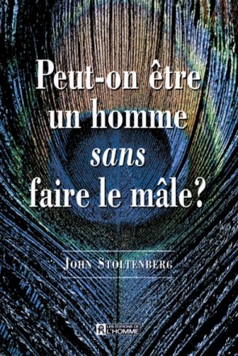 PEUT-ON ETRE HOMME SANS FAIRE MALE ?