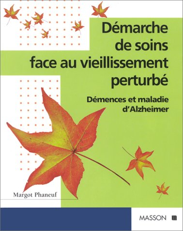 Démarche de soins face au vieillissement perturbé