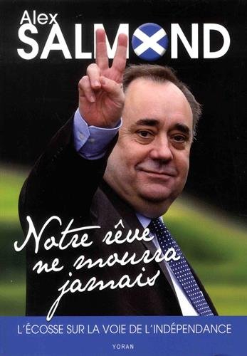 Notre rêve ne mourra jamais : l'Ecosse sur la voie de l'indépendance
