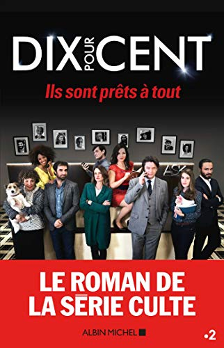 Dix pour cent : ils sont prêts à tout