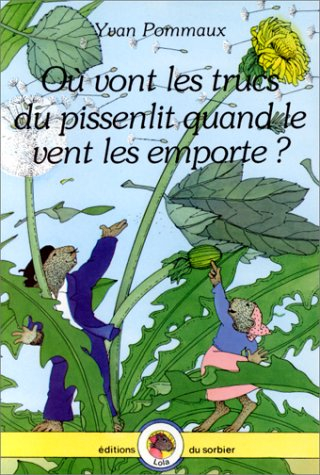 où vont les trucs du pissenlit quand le vent les emporte?