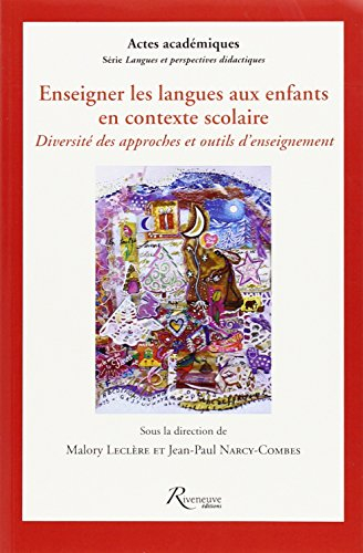 Enseigner les langues aux enfants en contexte scolaire : diversité des approches et outils d'enseign
