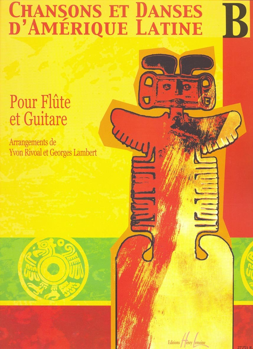 Chansons et danses d'Amérique latine Volume B