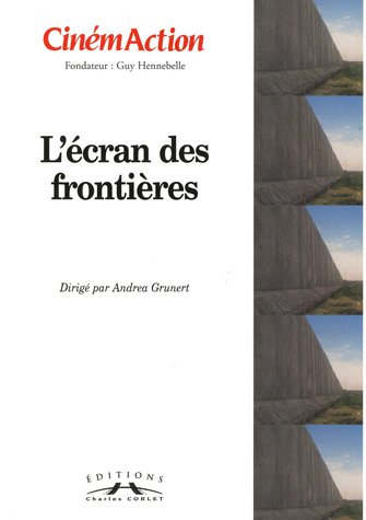 CinémAction, n° 137. L'écran des frontières