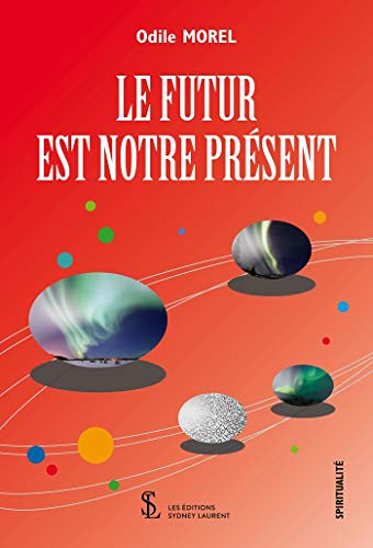 Le futur est notre présent