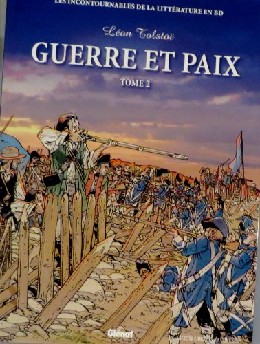 les incontournables de la littérature en bd. guerre et paix. léon tolstoï. tome 2