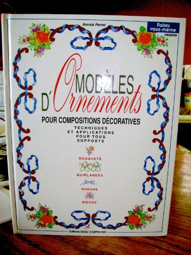 Modèles d'ornements pour compositions décoratives : techniques et applications pour tous supports. V